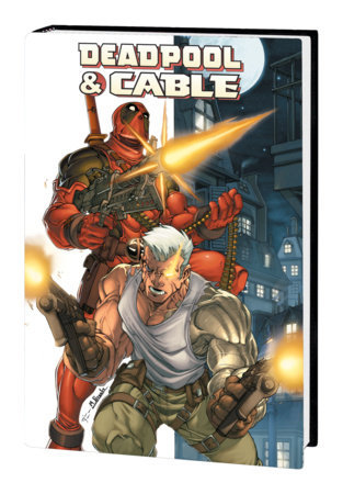 DEADPOOL & CABLE OMNIBUS [NEW PRINTING, DM ONLY] *Out-of-Print*