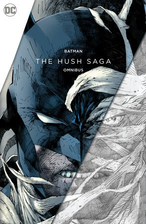 Batman: The Hush Saga Omnibus *Out-of-Print*